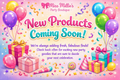 New Products Coming Soon!